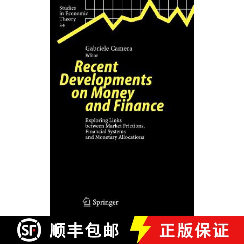 【4周达】Recent Developments on Money and Finance : Exploring Links between Market Frictions, Financi... [9783642066177]