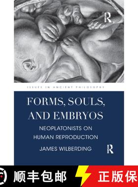 【3-4周达】Forms, Souls, and Embryos : Neoplatonists on Human Reproduction [9780367874742]