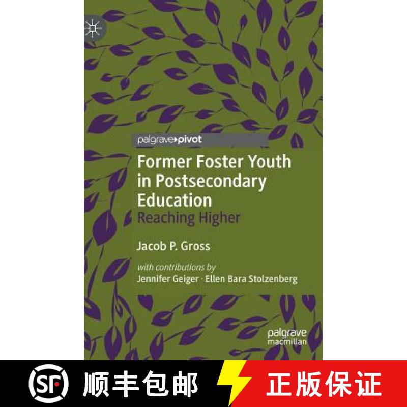 【3-4周达】Former Foster Youth in Postsecondary Education : Reaching Higher [9783319994581]