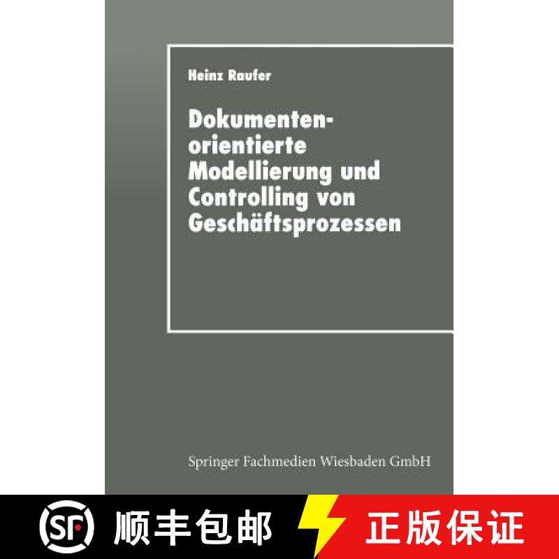 【3-4周达】Dokumentenorientierte Modellierung und Controlling von Geschäftsprozessen : Integriertes ... [9783824420827]