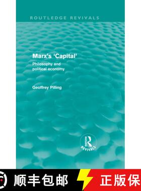 【3-4周达】Marx's 'Capital' (Routledge Revivals): Philosophy and Political Economy [9780415571012]