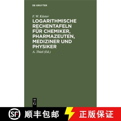 【3-4周达】Logarithmische Rechentafeln für Chemiker, Pharmazeuten, Mediziner und Physiker [9783112350058]