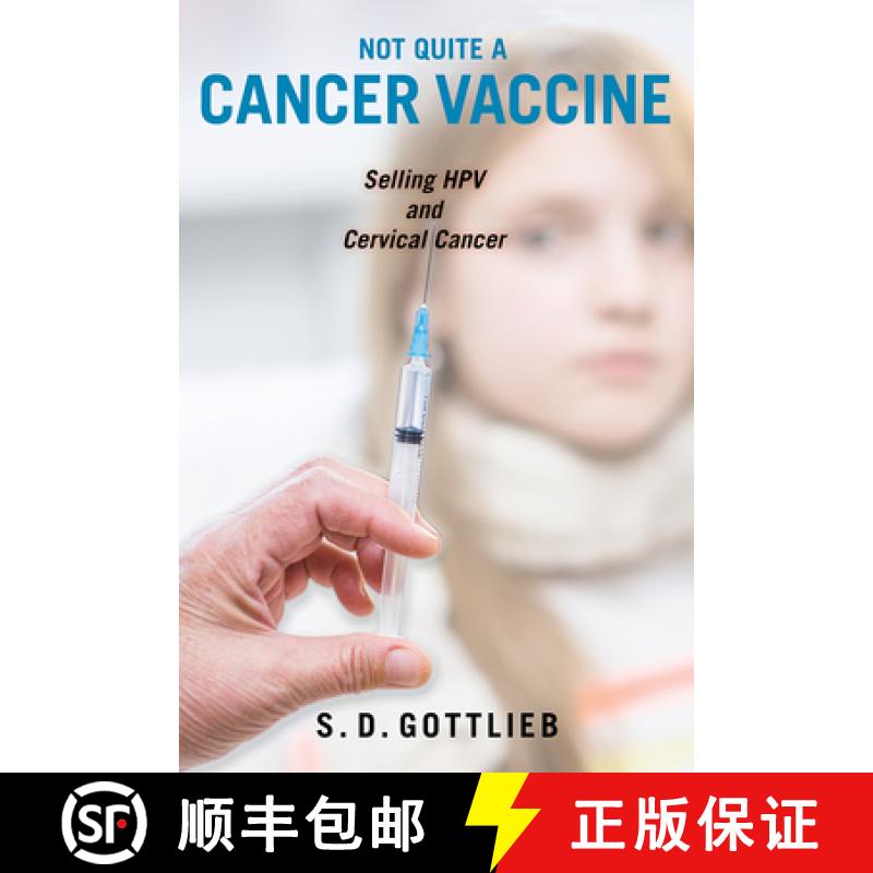 【3-4周达】Not Quite a Cancer Vaccine: Selling Hpv and Cervical Cancer [9780813587776]