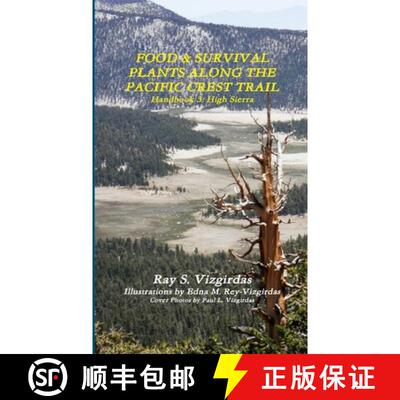 【3-4周达】FOOD & SURVIVAL PLANTS ALONG THE PACIFIC CREST TRAIL Handbook 3: High Sierra [9781387367443]