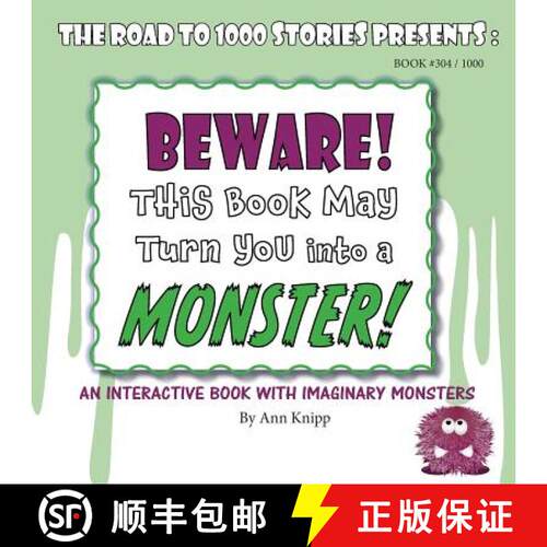 【3-4周达】BEWARE! This Book May Turn You into a MONSTER!: An Interactive Book with Imaginary Monsters. [9781643259994]