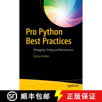 【3-4周达】Pro Python Best Practices : Debugging, Testing and Maintenance (1st ed.) (1st ed.) (1st ed.) [9781484222409]
