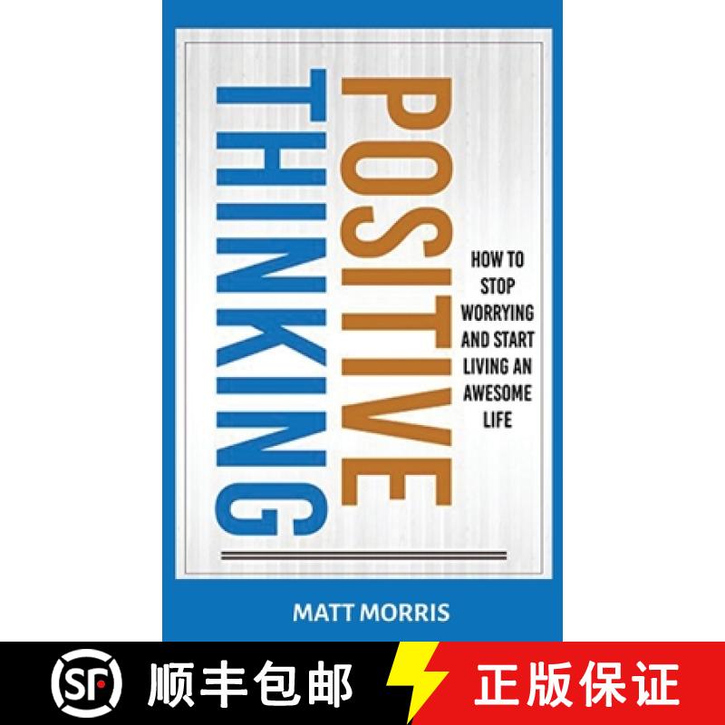 【2-3周达】Positive Thinking: How To Stop Worrying and Start Living An Awesome Life [9781952964657]