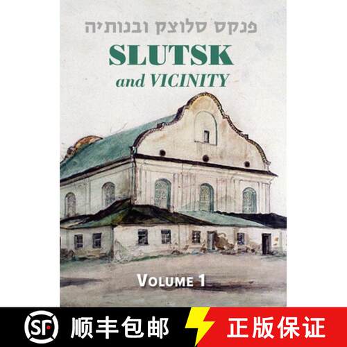 【3-4周达】精装 Slutsk and Vicinity Memorial Book (Belarus) - Volume I [9781962054140]