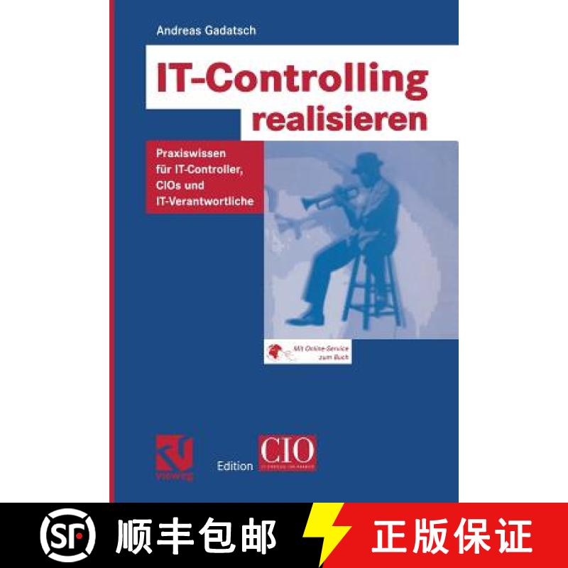 【3-4周达】It-Controlling Realisieren: Praxiswissen Für It-Controller, Cios Und It-Verantwortliche [9783528059262]