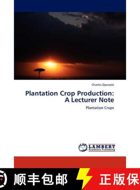 预订 Plantation Crop Production: A Lecturer Note [9783845470528]