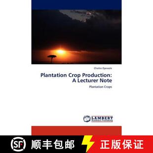 预订 Plantation Crop Production: A Lecturer Note [9783845470528]