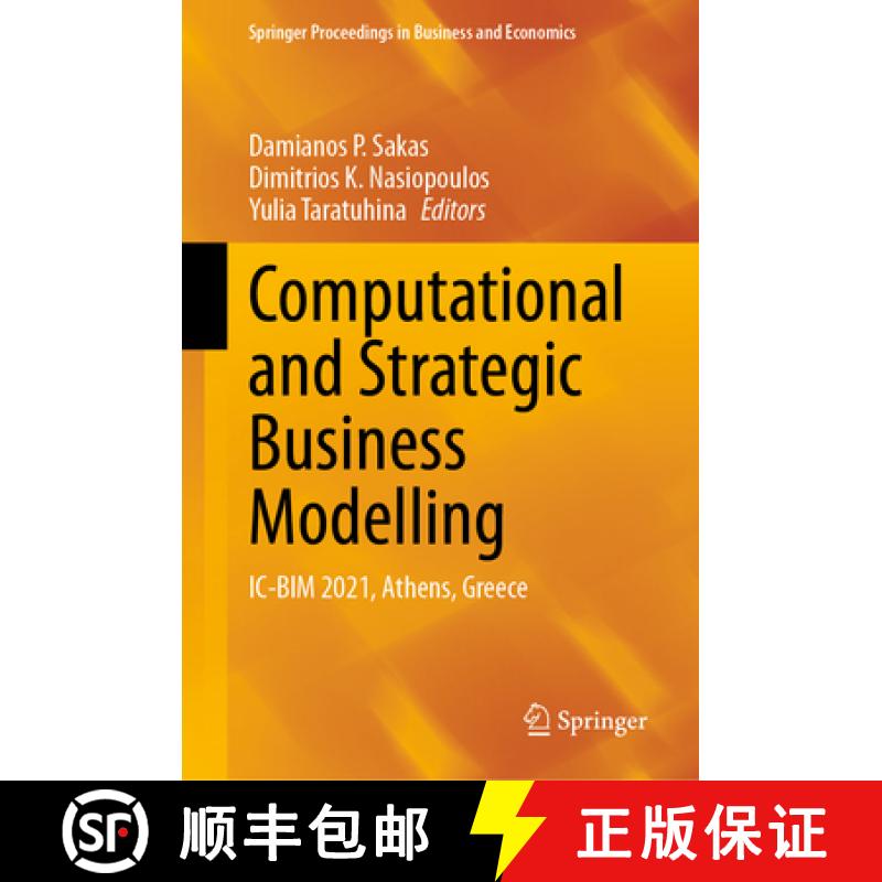 【3-4周达】Computational and Strategic Business Modelling : IC-BIM 2021, Athens, Greece [9783031413704]