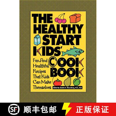 【3-4周达】The Healthy Start Kids' Cookbook: Fun and Healthful Recipes That Kids Can Make Themselves [9781630262037]