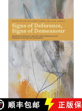 预订 Signs of Deference, Signs of Demeanour: Interlocutor Reference and Self-Other Relations Across S... [9789813251847]