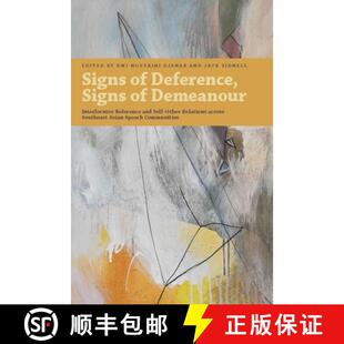 预订 Signs of Deference, Signs of Demeanour: Interlocutor Reference and Self-Other Relations Across S... [9789813251847]