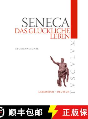 预订 Das Gl ckliche Leben / de Vita Beata : Lateinisch - Deutsch [9783050059310]
