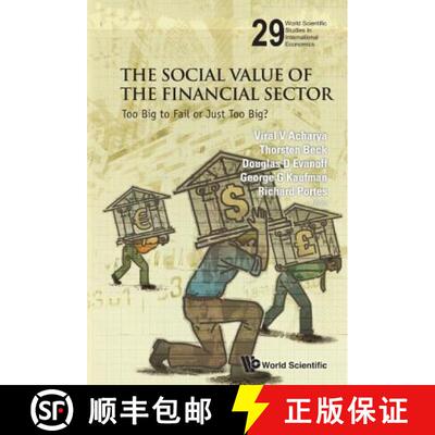 预订 精装 Social Value Of The Financial Sector, The: Too Big To Fail Or Just Too Big? [9789814520287]