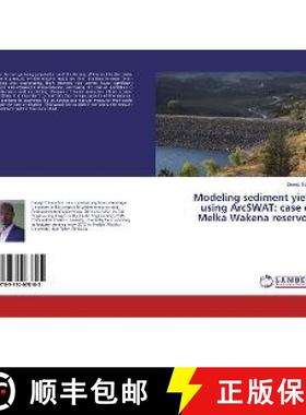 预订 Modeling sediment yield using ArcSWAT: case of Melka Wakena reservoir [9783330078185]