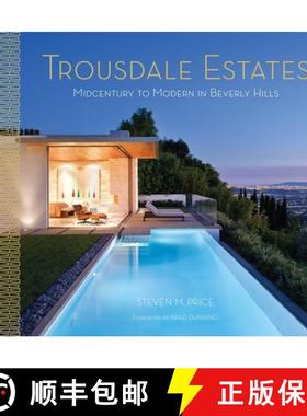 【3-4周达】Trousdale Estates: Mid-Century to Modern in Beverly Hills [9781941393376]