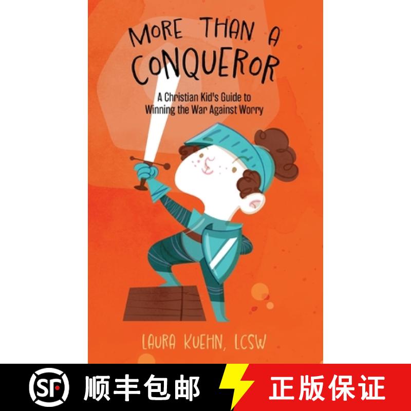 【4周达】More Than a Conqueror: A Christian Kid's Guide to Winning the War Against Worry [9781649603098]