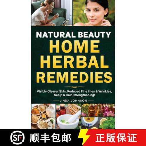 【3-4周达】NATURAL BEAUTY HOME HERBAL REMEDIES: Book For Visibly Clearer & Brighter Skin, Anti-Aging ... [9781915818348]