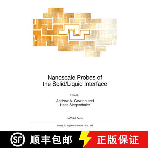 【3-4周达】精装 Nanoscale Probes of the Solid/Liquid Interface: Proceedings of the NATO Advanced Stud... [9780792334545]