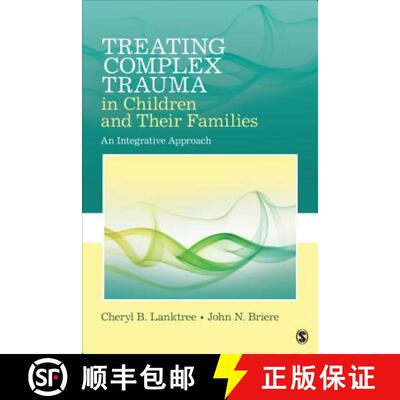 【3-4周达】Treating Complex Trauma in Children and Their Families: An Integrative Approach [9781452282640]