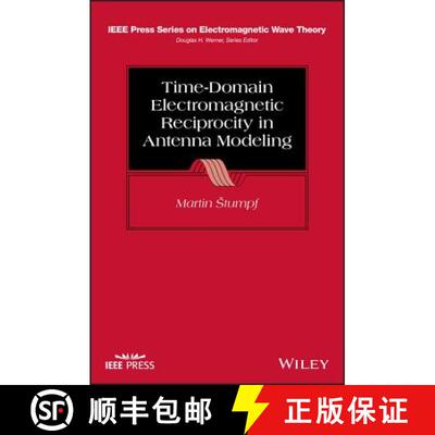 【3-4周达】Time-Domain Electromagnetic Reciprocity In Antenna Modeling [Wiley电子电气工程] [9781119612315]