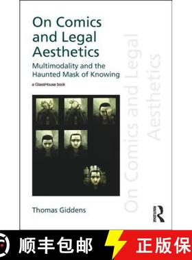 【3-4周达】On Comics and Legal Aesthetics : Multimodality and the Haunted Mask of Knowing [9781138224032]