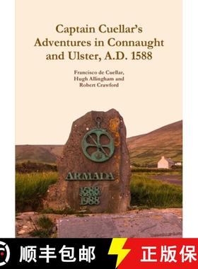 【3-4周达】Captain Cuellar's Adventures in Connaught and Ulster, A.D. 1588 [9781909906198]