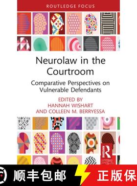 【3-4周达】Neurolaw in the Courtroom: Comparative Perspectives on Vulnerable Defendants [9781032362670]