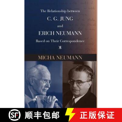 【3-4周达】The Relationship between C. G. JUNG and ERICH NEUMANN Based on Their Correspondence [9781630512200]