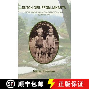 【3-4周达】Dutch Girl From Jakarta: From Indonesian Concentration Camp to Freedom [9780998403687]