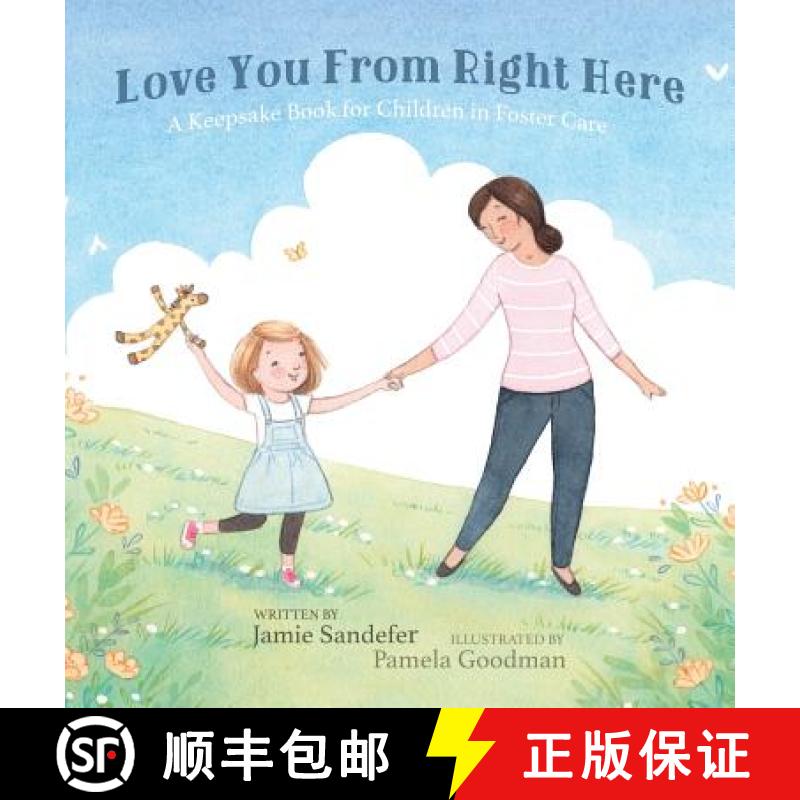 【3-4周达】Love You From Right Here: A Keepsake Book for Children in Foster Care [9781632961129]