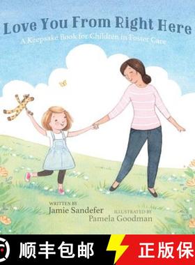 预订 Love You From Right Here: A Keepsake Book for Children in Foster Care [9781632961129]