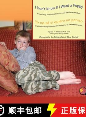 预订 I Don't Know If I Want a Puppy/Yo no se si quiero un perrito: A True Story Promoting Inclusion a... [9781944764135]