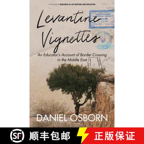 【3-4周达】精装 Levantine Vignettes – An Educator`s Account of Border Crossing in the Middle East [9798887308043]