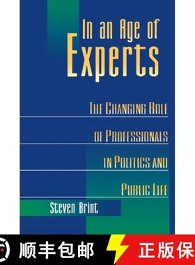 【3-4周达】In an Age of Experts – The Changing Roles of Professionals in Politics and Public Life [9780691026077]