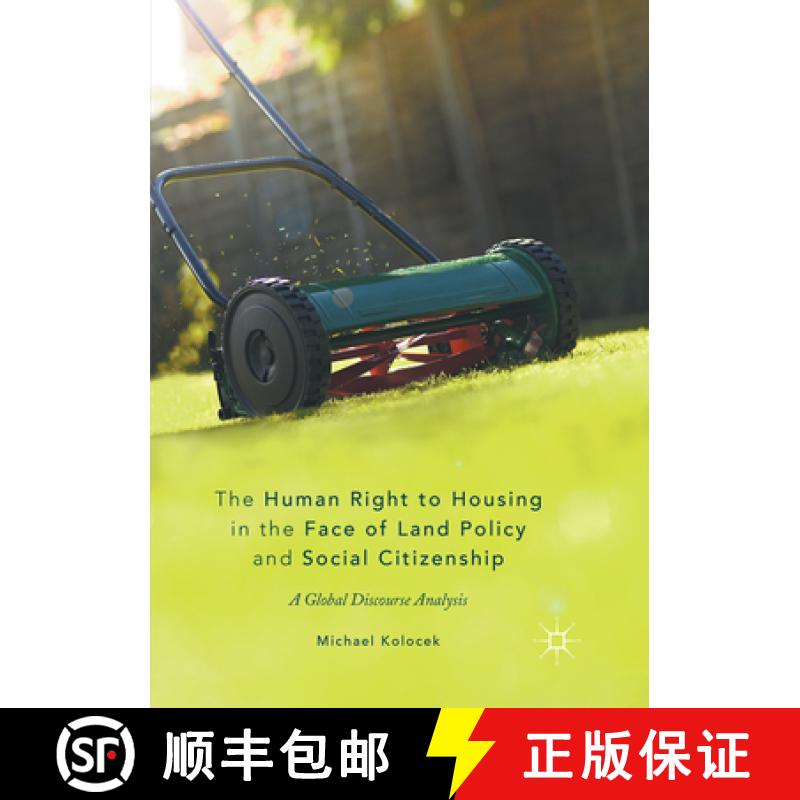 【3-4周达】The Human Right to Housing in the Face of Land Policy and Social Citizenship: A Global Dis... [9783319851648]