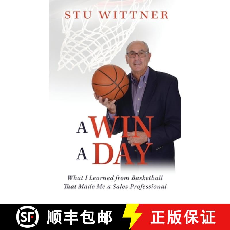 【3-4周达】A Win a Day: What I Learned from Basketball That Made Me a Sales Professional [9781955711289]