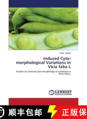 预订 Induced Cyto-Morphological Variations in Vicia Faba L [9783659128349]