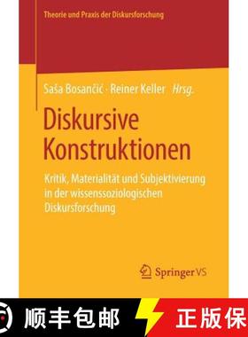 【3-4周达】Diskursive Konstruktionen : Kritik, Materialität und Subjektivierung in der wissenssoziol... [9783658257989]