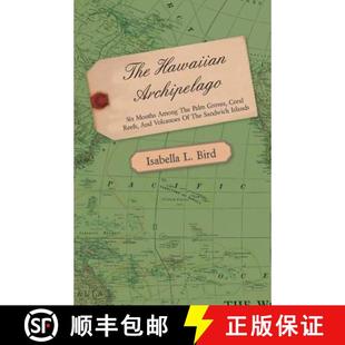 Among Reefs the Palm Hawaiian Six 9781446521397 Volcanoes of... The Archipelago Months Coral Groves and 4周达