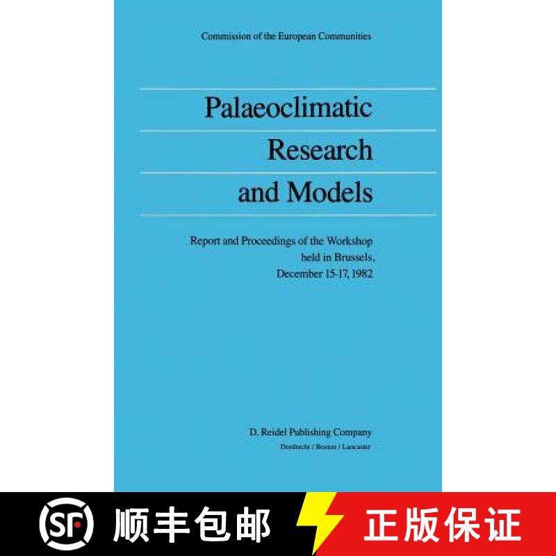 【3-4周达】Palaeoclimatic Research and Models : Report and Proceedings of the Workshop held in Brusse... [9789400972384]