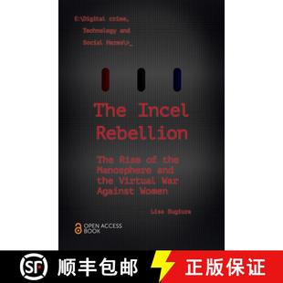 【3-4周达】The Incel Rebellion – The Rise of the Manosphere and the Virtual War Against Women [9781839822575]