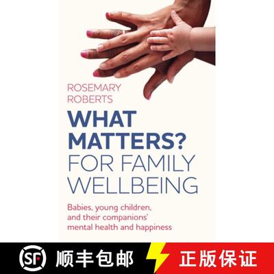 【3-4周达】What Matters? for Family Wellbeing: Babies, Young Children, and Their Companions' Mental H... [9781803416229]