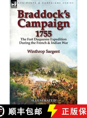 【3-4周达】Braddock's Campaign 1755: the Fort Duquesne Expedition During the French & Indian War [9781782827757]