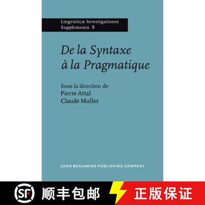 【3-4周达】Syntaxe a la Pragmatique: Actes du Colloque de Rennes, Universite de Haute-Bretagne [9789027231185]