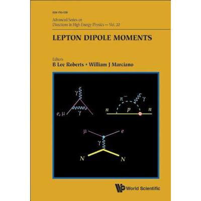 【4周达】Lepton Dipole Moments [9789814271837]