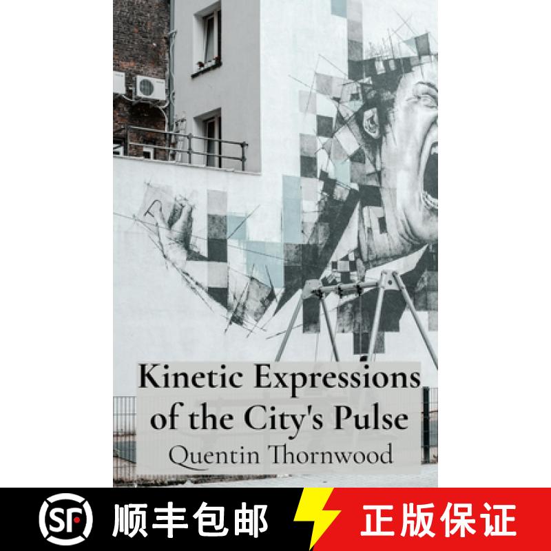 【3-4周达】Kinetic Expressions of the City's Pulse: Architectural Murals That Transform Urban Environ... [9798348441357]